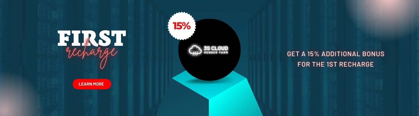 3S Cloud Render Farm - 1st Charge Bonus