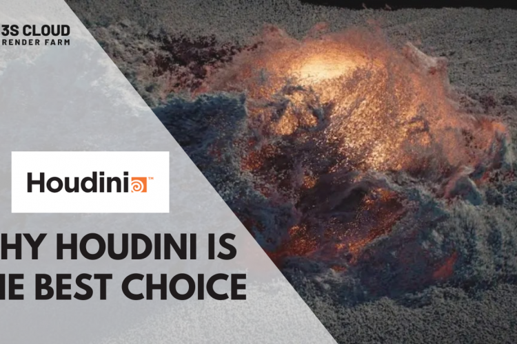 Effective Use Of Houdini In 3D Project: Why Houdini Is The Best Choice