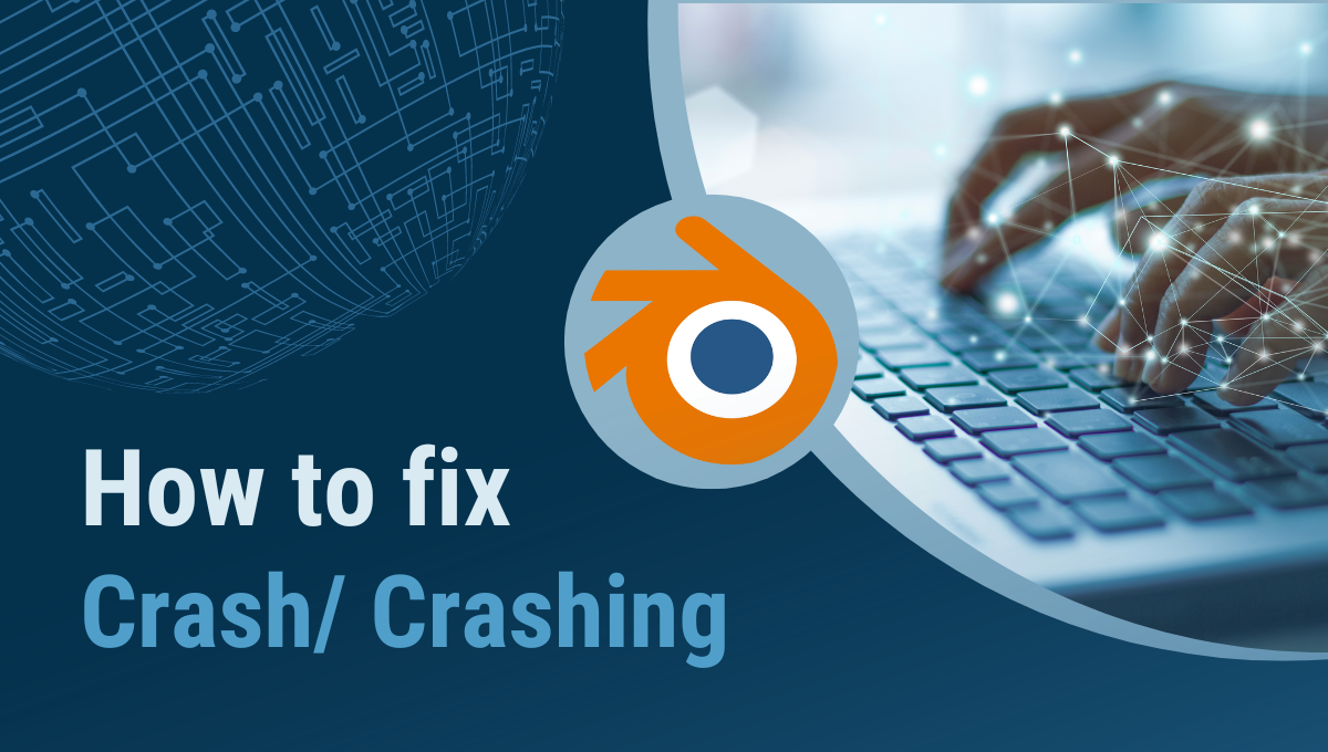 Fix Blender Crashing When Rendering: Common Causes and Solutions